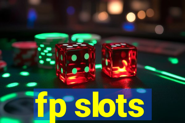 fp slots